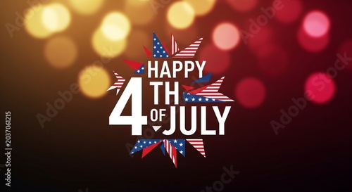 Happy 4th of July text graphic with American flag elements and bokeh background, celebrating Independence Day with patriotic colors and festive atmosphere, ideal for holiday greetings and promotions.