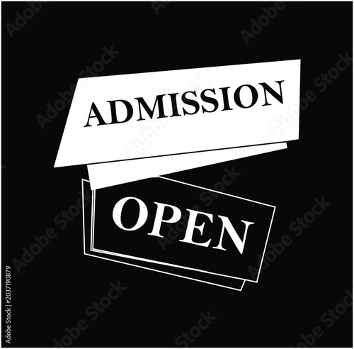 Admission open promotional sign with bold typography for school, college, or institutional announcement