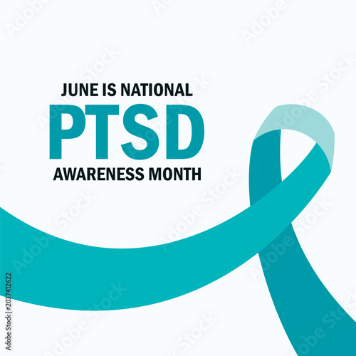 June is PTSD Post-Traumatic Stress Disorder Awareness Month poster vector illustration. Teal awareness ribbon icon vector. Template for background, banner, card. Important day