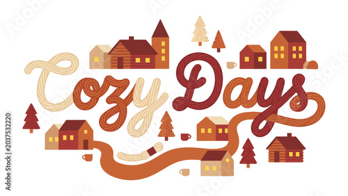 Photos Cozy Village Scene: A charming illustration depicts a quaint village with houses, trees, and the words Cozy Days rendered in warm, inviting script, evoking a sense of warmth and comfort