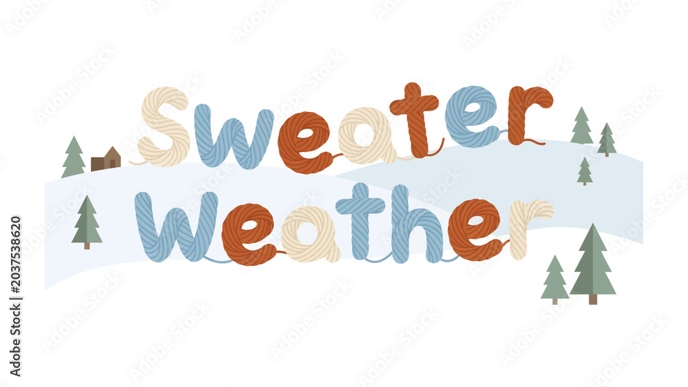 Fototapeta premium Sweater Weather Typography: Whimsical letters spell out Sweater Weather against a snowy winter landscape with stylized evergreen trees and a rustic cabin, evoking the cozy feeling of the season.