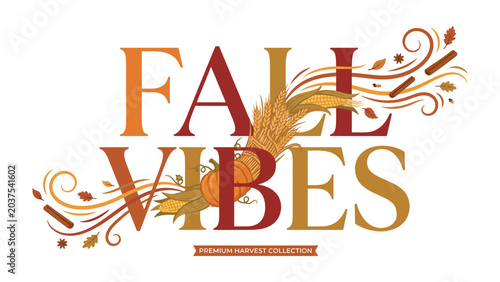 Bild auf Leinwand Autumn Vibes Graphic: A vibrant graphic design exuding the essence of fall, featuring bold typography FALL VIBES adorned with stylized autumn elements like wheat stalks and a pumpkin