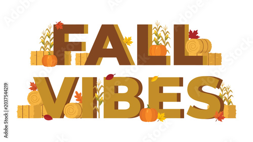 Foto Fall Vibes Typography: Large, bold letters spell out FALL VIBES, adorned with seasonal elements like pumpkins, hay bales, and autumn leaves, evoking the cozy spirit of the season