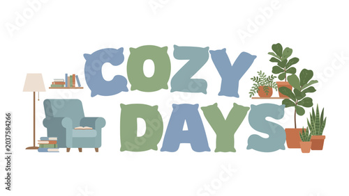Foto Cozy Days Typography: An inviting composition spelling Cozy Days in pillow-shaped letters, framed by a comfortable armchair, books, a lamp, and potted plants, evoking warmth and relaxation