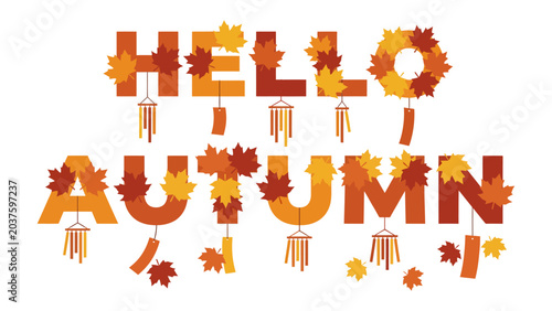 Konstfotografi Autumn Greeting: Hello Autumn text adorned with colorful maple leaves and delicate wind chimes, embodying the spirit of the fall season