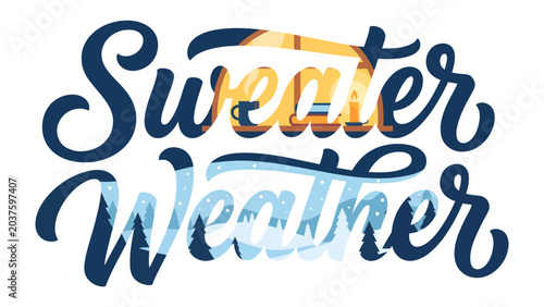 Photos Sweater Weather Typography: A stylish typographic design proclaims Sweater Weather, with wintery imagery subtly integrated within the lettering, evoking a cozy, seasonal feel