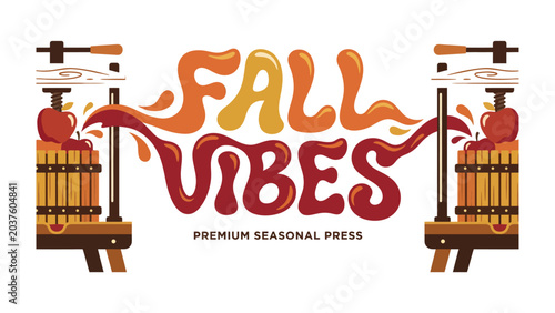 Photos Autumn Vibes: A vibrant graphic design celebrating the essence of autumn, featuring the words FALL VIBES in bold, playful lettering, surrounded by stylistic illustrations of apples being pressed