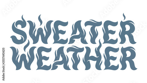 Quadro su tela Sweater Weather Text Design: A stylized typographic design featuring the words Sweater Weather with a fiery or smoky texture, evoking a sense of cozy, cool-weather comfort and style