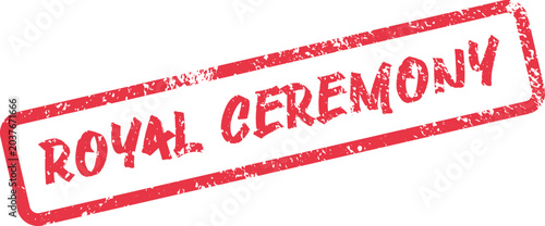 Cuadro en lienzo Grungy red ROYAL CEREMONY stamp impression indicating official regal event or si