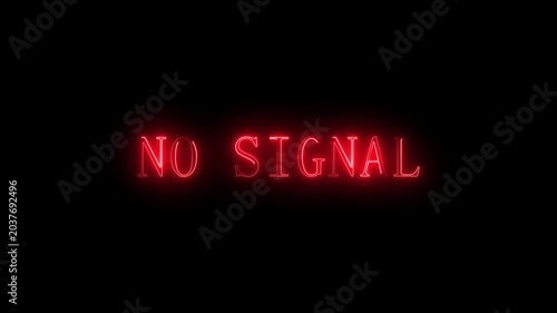 Glowing red neon text no signal on black background error message status