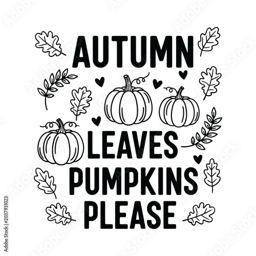 Autumn leaves pumpkins please quote design