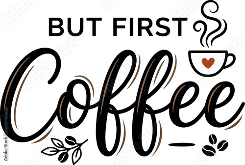 Cuadro en lienzo But first coffee typography with cup and leaves