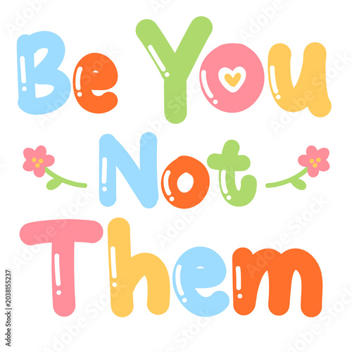 Be you not them inspirational quote sticker