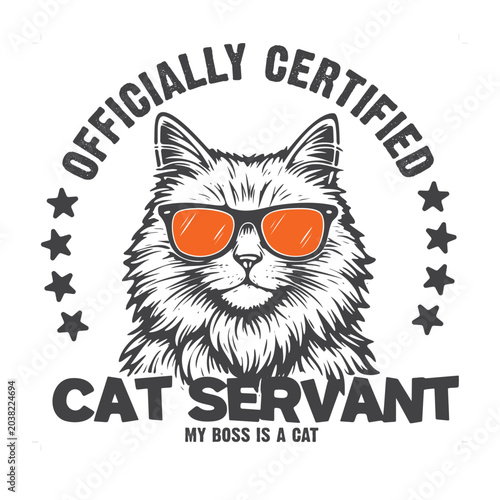 Vintage officially certified cat servant typography with cool cat wearing sunglasses design.