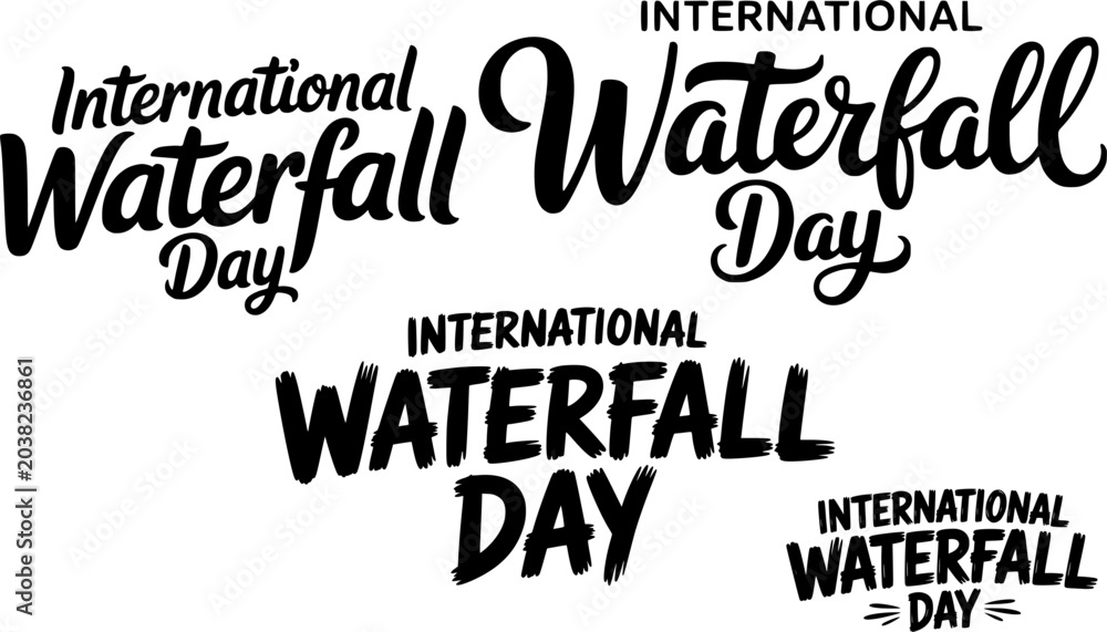 Obraz premium International Waterfall Day hand-lettered typography set in four distinct calligraphy, script, and bold font styles, perfect for nature posters, social media overlays, travel branding, and holiday 