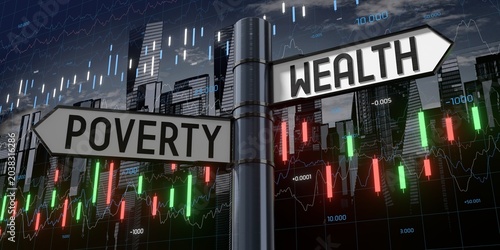 Poverty and wealth - signpost with two arrows and financial data - 3D illustration