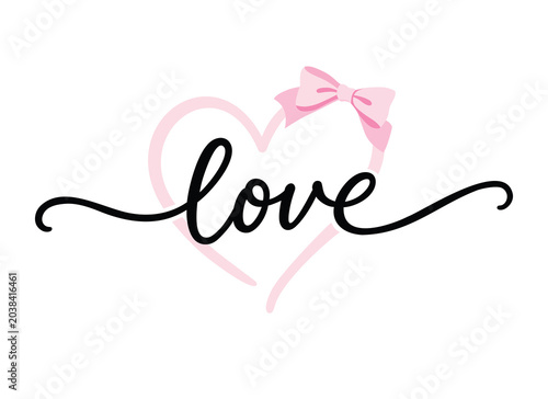 Elegant love lettering illustration with pink heart outline and cute bow accent. Romantic hand drawn typography design for Valentine’s Day cards, wedding decor, apparel, stickers, mugs, and feminine b