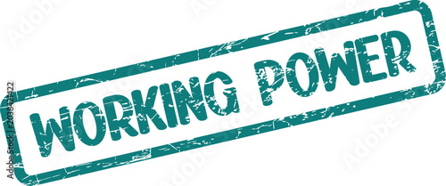 Bild auf Leinwand Grungy teal green stamp text Working Power isolated on crisp clean white for str