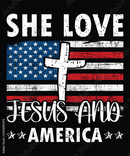 She Love Jesus And America Happy 4th Of July shirt print template typography design for art