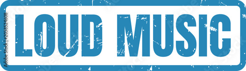 Foto A blue rubber stamp graphic showing the text Loud Music for warning or event rel