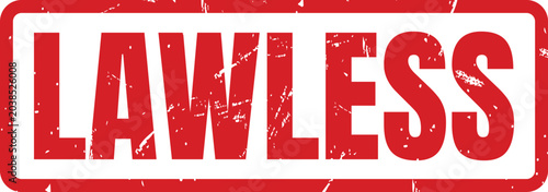 Red rectangular rubber stamp displaying the word lawless with a realistic weathered and distressed texture