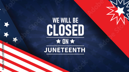 We Will Be Closed June 19 In Observance Of Juneteenth.