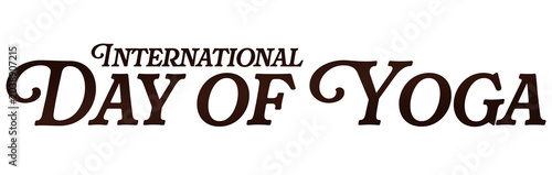 International Day of Yoga Transparent Background Text PNG