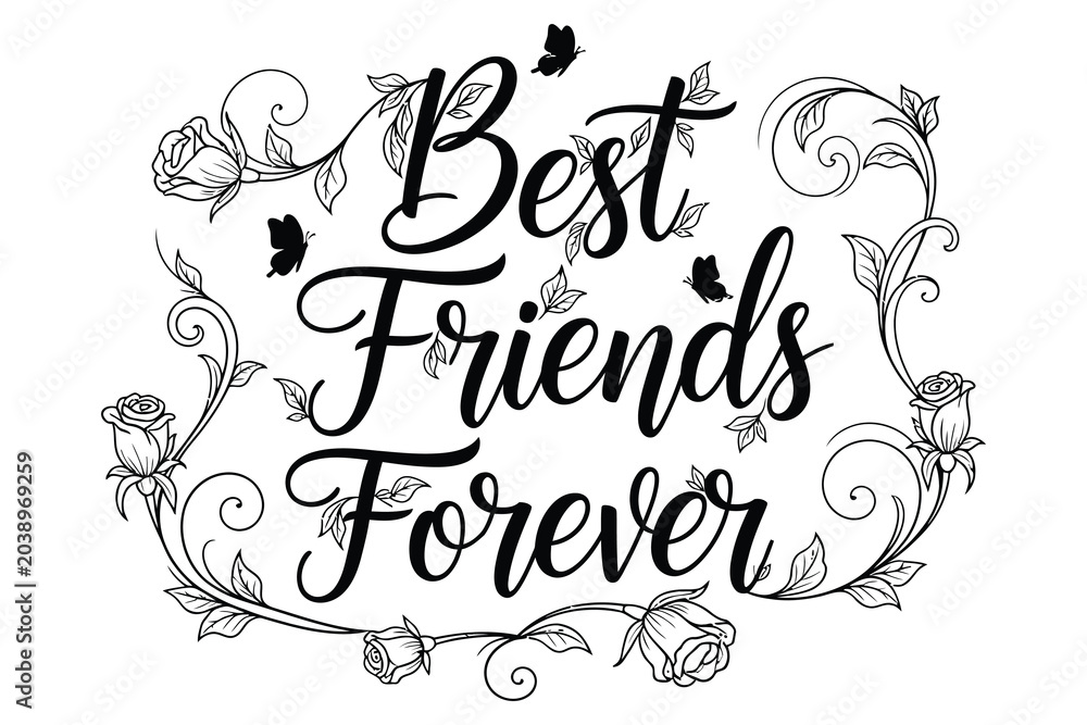Fototapeta premium Best friends forever calligraphy with floral and butterfly embellishments