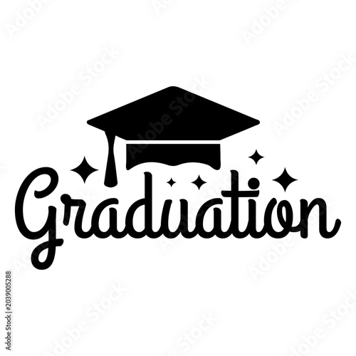 Graduation typography clip art design on plain white transparent isolated background for card, shirt, hoodie, sweatshirt, apparel, tag, mug, icon, poster or badge