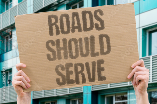 Bild auf Leinwand "Roads Should Serve" Infrastructure should answer human needs