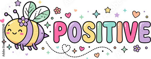 Bild auf Leinwand Stay Positive Cute Kawaii Bee Typography Design for Motivational Quote and Happy