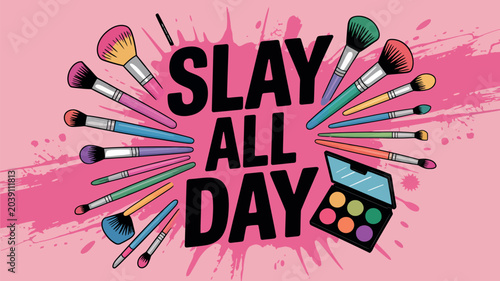 Vibrant graphic illustration featuring makeup brushes arranged around the bold text slay all day with an open eyeshadow palette set against a bright pink paint splatter background for beauty themes