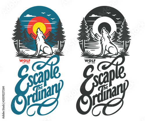 Vintage howling wolf badge vector illustration with mountains and Escape the Ordinary typography