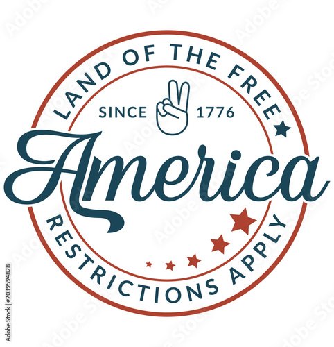 Foto Patriotic America stamp vector illustration featuring Land of the Free, Restrictions Apply text with peace sign and stars