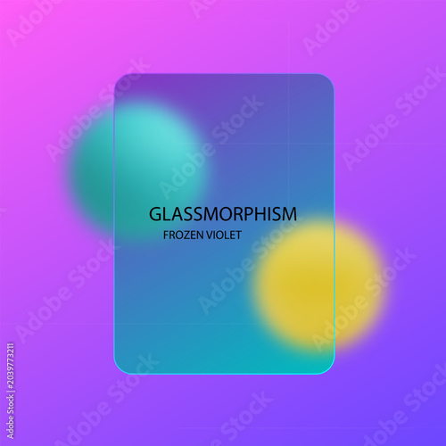 Vertical glass panel with Glass morphism text on bright gradient background. Eps 10