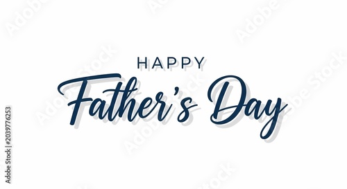 Happy fathers day greeting text on white background celebration concept