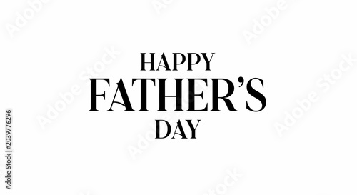 Happy fathers day greeting text on white background for celebrations