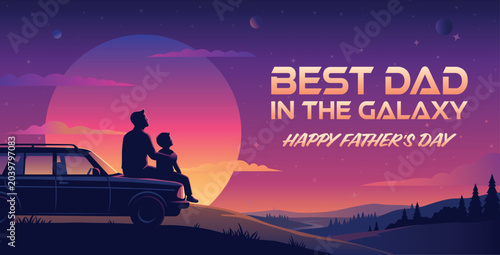 Best dad in the galaxy happy father's day digital vector illustration. Father and son silhouetted on a car looking at the night sky graphic template. Outer space sunset landscape banner design