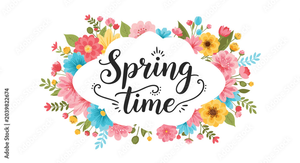 Fototapeta premium Beautiful spring floral wreath with colorful flowers and green leaves surrounding the elegant script text Spring time on a white background.
