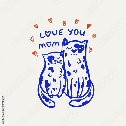 Cute hand-drawn doodle illustration of a cat mom and kitten with the phrase “Love Your Mom”. Playful blue line art with red hearts in a whimsical cartoon style. Perfect for Mother’s Day cards, sticker