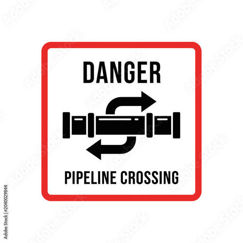 Danger Pipeline Crossing Signage, Alerting Industrial Hazards