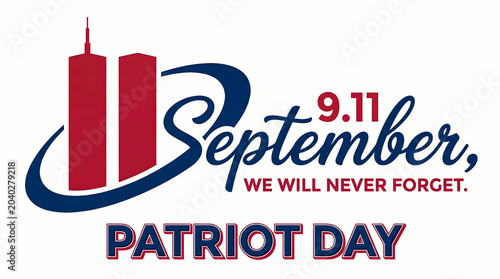 Patriot Day 9/11 September we will never forget