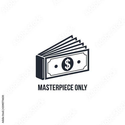 Stack of Dollar Bills with Masterpiece Only Text Graphic