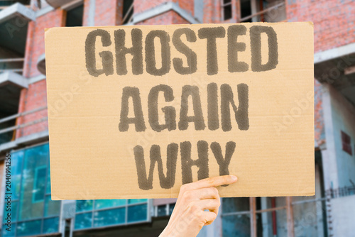 Bild auf Leinwand "Ghosted again why" Repeated disappearance causes self-doubt