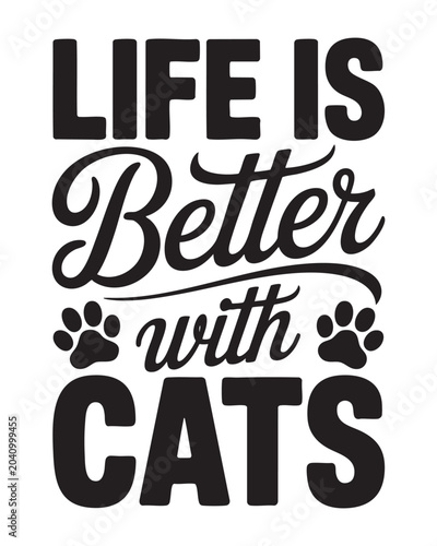 Life is Better with Cats Typography Featuring Paw Prints and Script Lettering Style