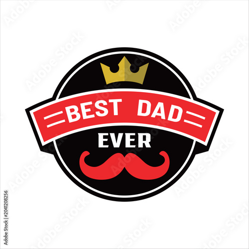 Best Dad Ever typography vector design featuring bold stylish lettering, perfect for Father's Day celebrations, gifts, t-shirts, stickers, mugs, and appreciation artwork, isolated on white background.
