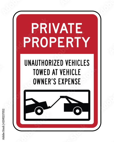 Billede på lærred Private Property No Parking Tow Away Sign, Unauthorized Vehicles Will Be Towed W