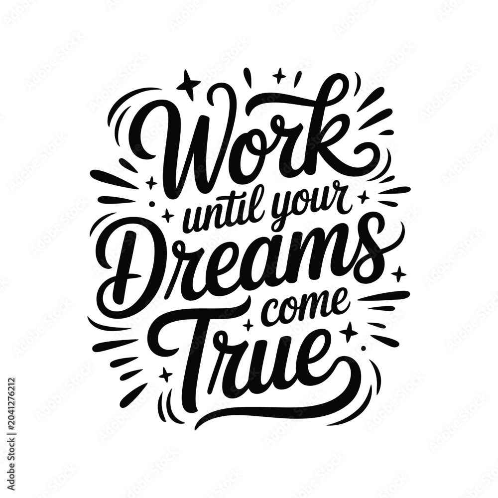 Fototapeta premium Handwritten motivational quote work until your dreams come true on chalkboard background