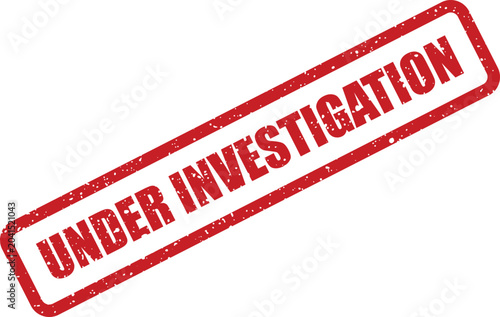 Bold red grunge stamp with UNDER INVESTIGATION text for official documents or legal processes
