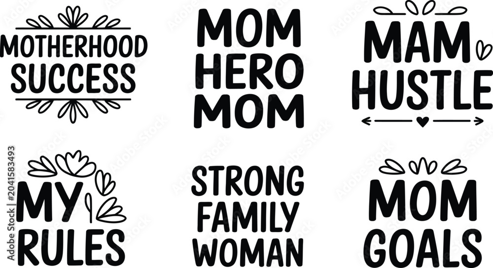 Obraz premium Motherhood success mom hero mom mama hustle mom rules my hero mom strong family woman mom goals mama bear mom the legend legendary mom.